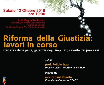 TORRE ANNUNZIATA: SABATO 12 OTTOBRE AL LICEO DELL’ARTE E DELLA COMUNICAZIONE “DE CHIRICO” CONVEGNO SULLA RIFORMA DELLA GIUSTIZIA