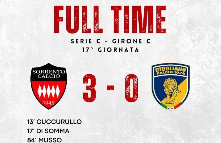 CAMPIONATO DI CALCIO DI SERIE C, GIRONE C: IL SORRENTO SUPERA IL GIUGLIANO 3-0 ED E’ QUARTO IN CLASSIFICA