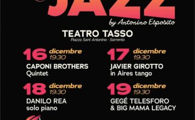 SORRENTO: DAL 16 AL 19 DICEMBRE SORRENTO JAZZ AL TEATRO TASSO. MERCOLEDI’ 17 CONSEGNA DEL PREMIO ANTONINO ESPOSITO